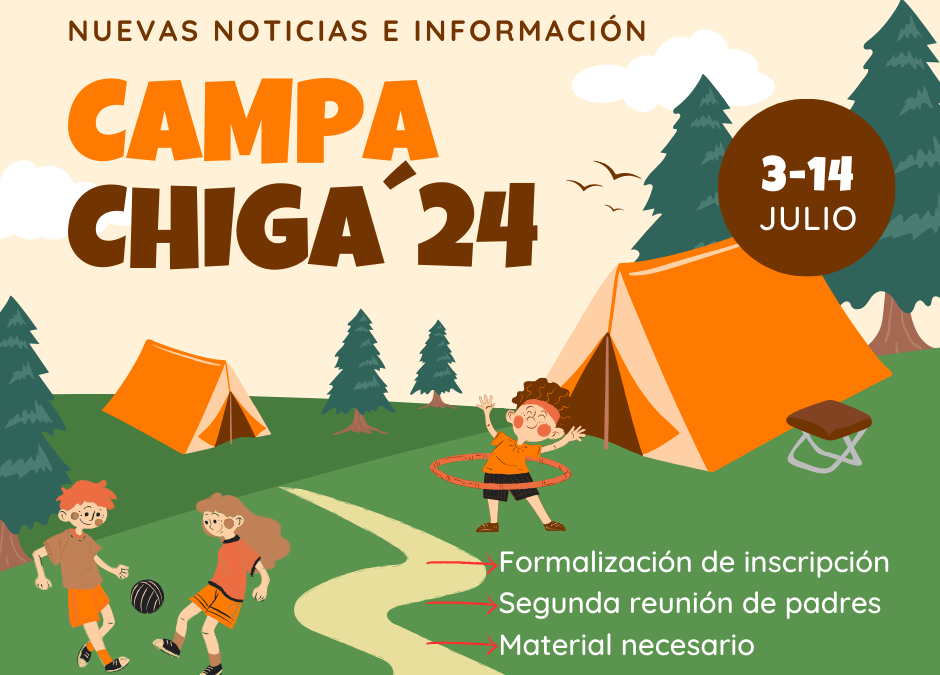 INSCRIPCIONES E INFORMACIÓN CAMPA CHIGA 2024 (EL MEJOR CAMPAMENTO)