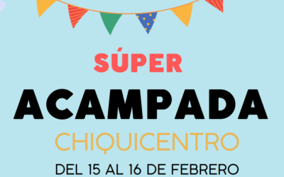 Súper Acampada Del Chiquicentro