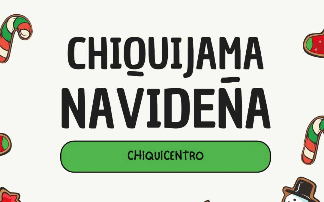 ¡¡¡CHIQUIJAMA NAVIDEÑA!!!